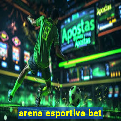 arena esportiva bet